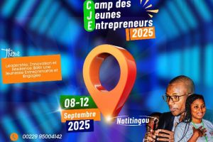 CAMP DES JEUNES ENTREPRENEURS 2025 À NATITINGOU : Un laboratoire d&rsquo;innovation pour la relève économique béninoise